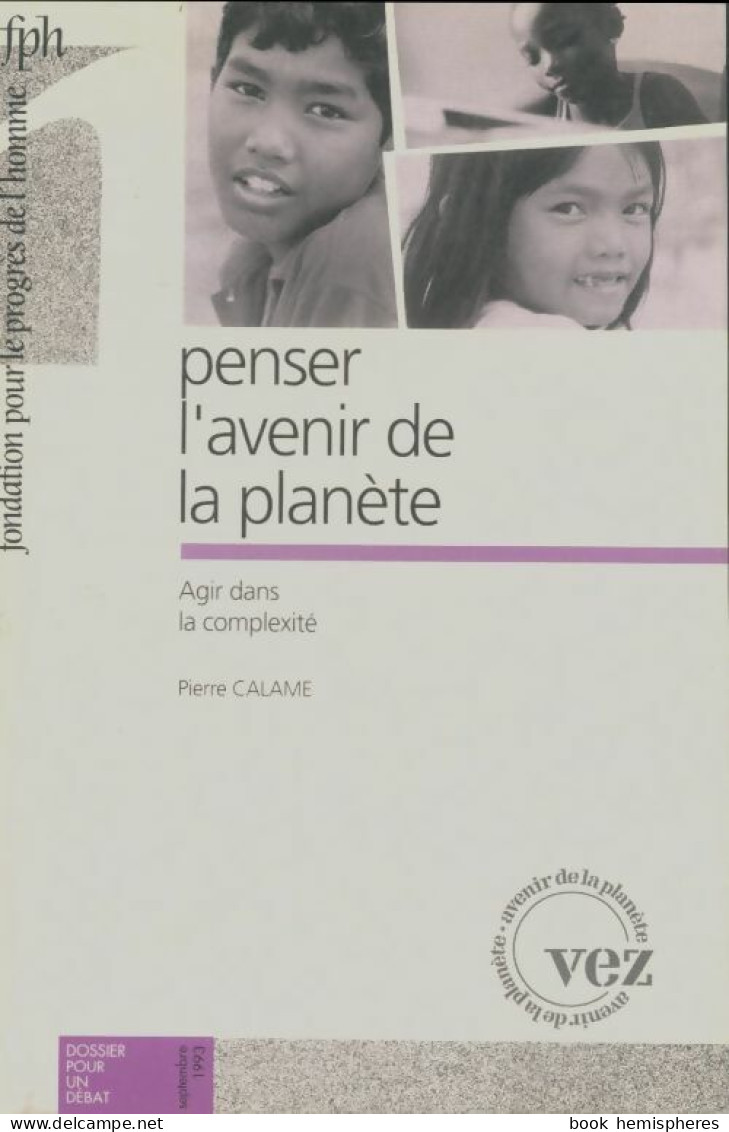 Dossier Pour Un Débat : Penser L'avenir De La Plamète (1993) De Collectif - Unclassified