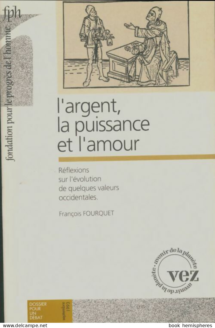 Dossier Pour Un Débat : L'argent, La Puissance Et L'amour (1993) De Collectif - Unclassified