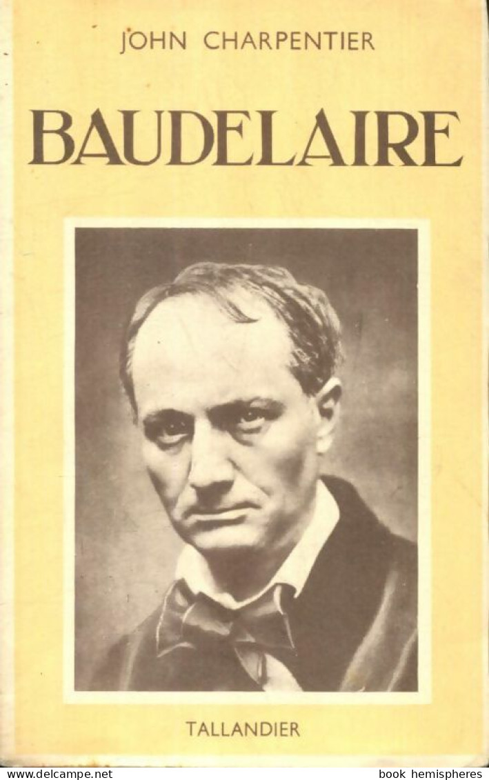 Baudelaire (1937) De John Charpentier - Biographie