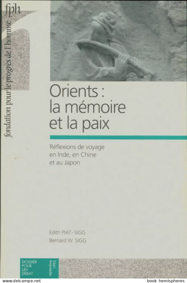 Dossier Pour Un Débat : Orients : La Mémoire Et La Paix (1993) De Collectif - Zonder Classificatie