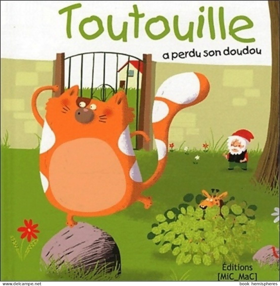 Toutouille A Perdu Son Doudou (2011) De Sarah Toitec - Autres & Non Classés