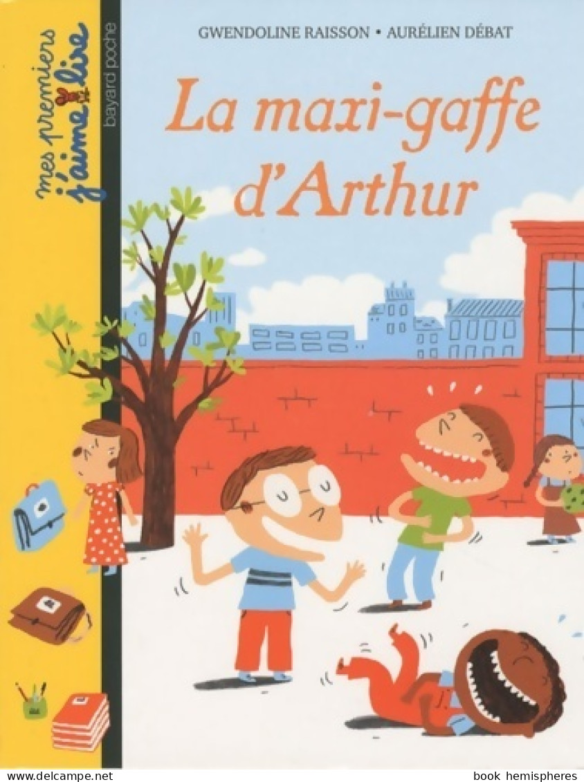 La Maxi-gaffe D'Arthur (2010) De Gwendoline Raisson - Autres & Non Classés