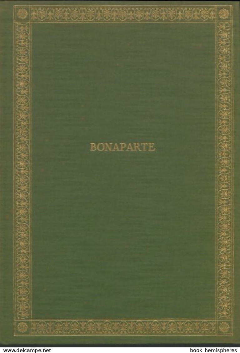 Bonaparte Tome I (1968) De André Castelot - Geschiedenis