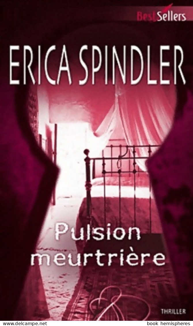 Pulsion Meurtrière (2012) De Erica Spindler - Romantik