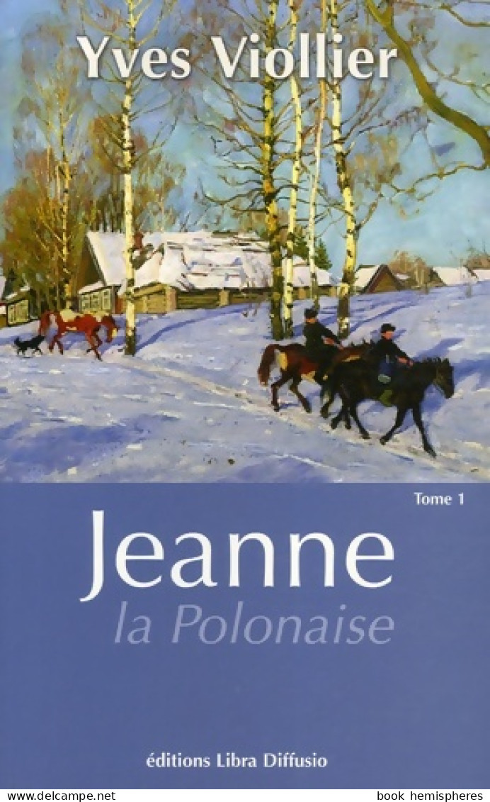 Jeanne La Polonaise : Tome I (2007) De Yves Viollier - Historisch