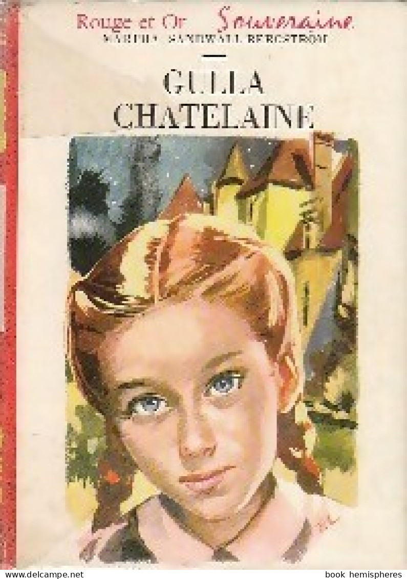 Gulla Châtelaine (1955) De Martha Sandwall-Bergström - Autres & Non Classés