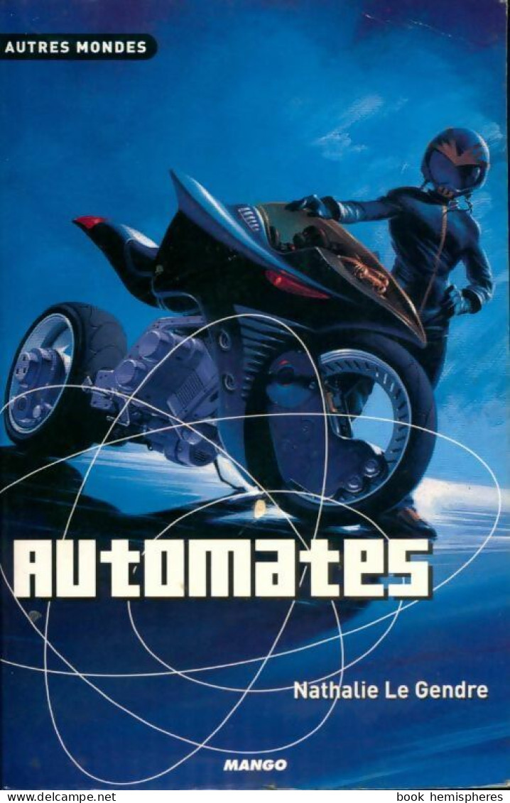 Automates (2005) De Nathalie Le Gendre - Sonstige & Ohne Zuordnung