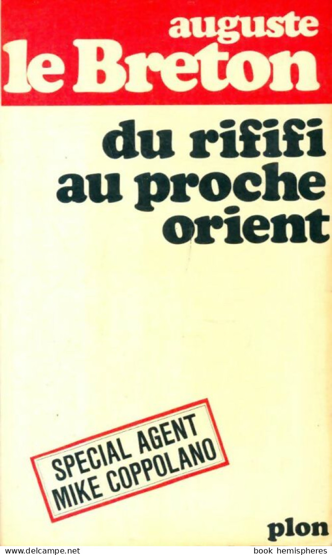 Du Rififi Au Proche Orient (Le Pain, Le Sang Et Le Sel) (1962) De Auguste Le Breton - Old (before 1960)