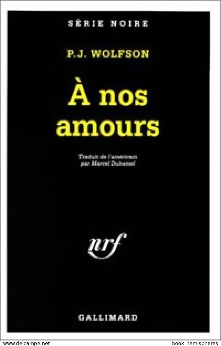 A Nos Amours (1951) De P.-J. Wolfson - Autres & Non Classés