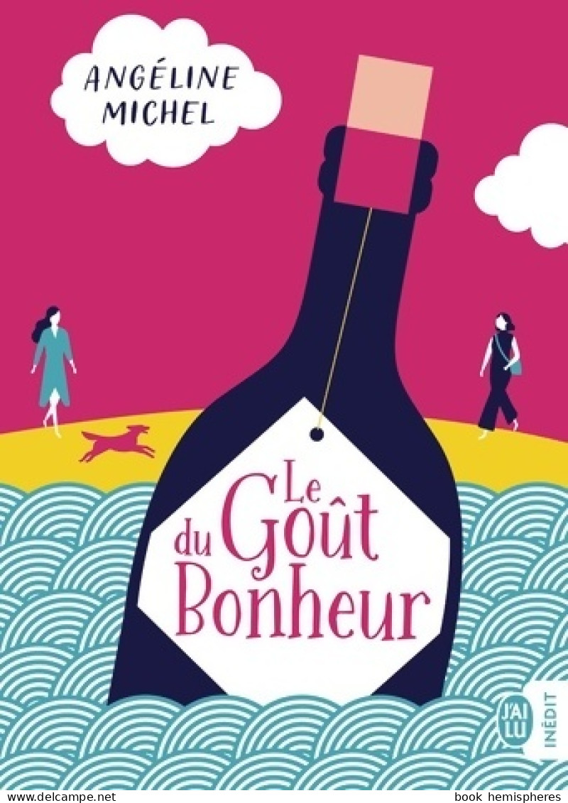 Le Goût Du Bonheur (2019) De Angéline Michel - Romantiek