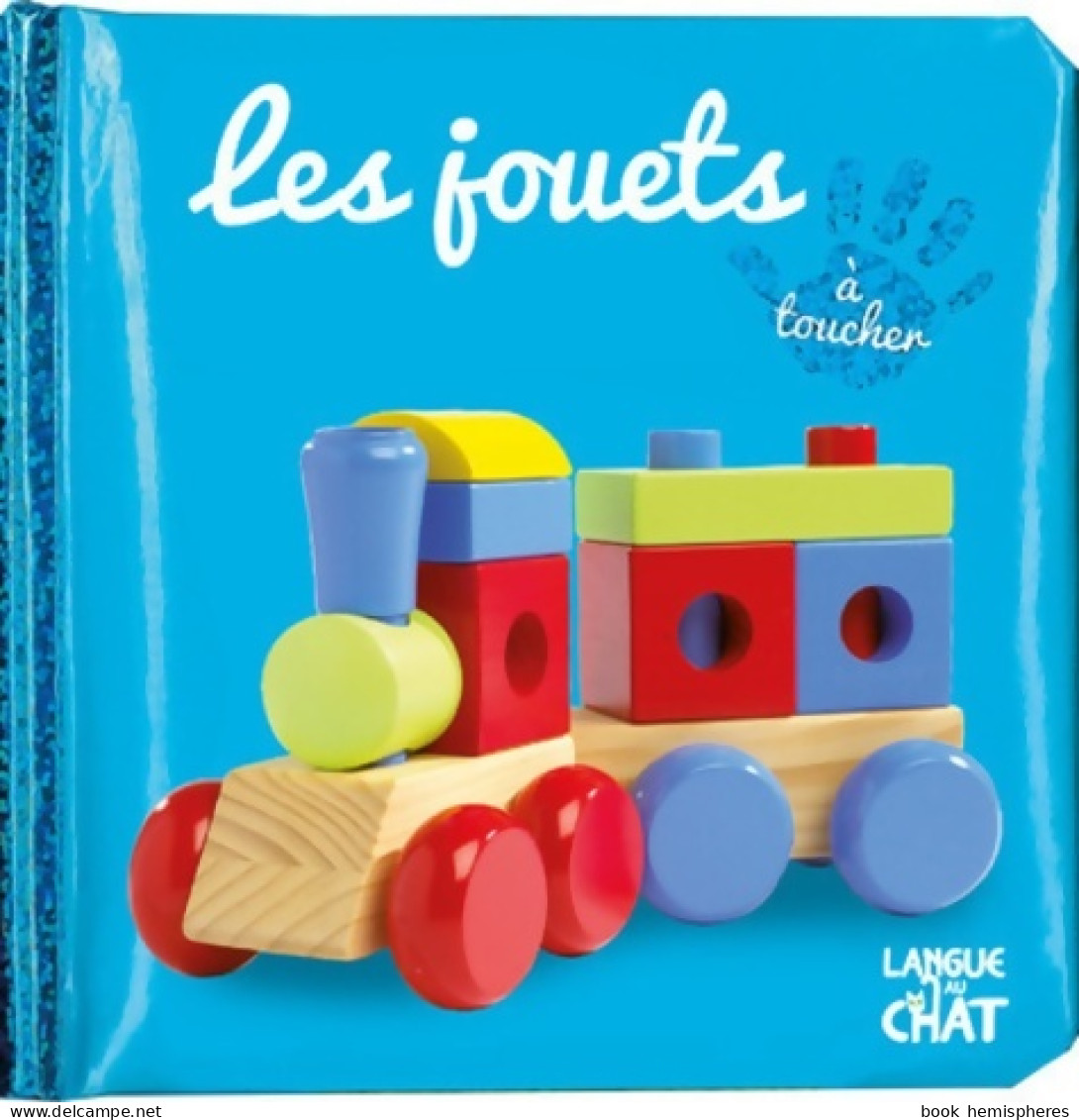 Bébé Touche-à-tout - Les Jouets - Imagier Photo Avec Matières à Toucher - Dès 12 Mois (2018) De Léa Thomattéo - Autres & Non Classés