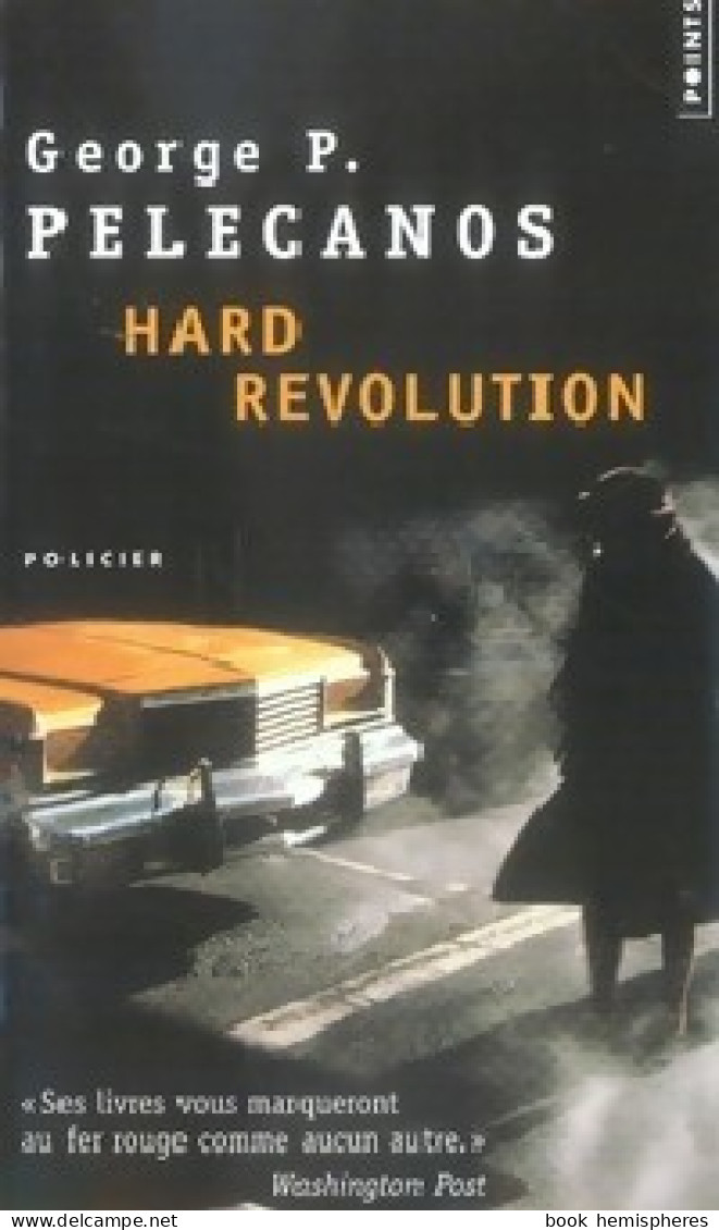 Hard Revolution (2006) De George P. Pelecanos - Autres & Non Classés