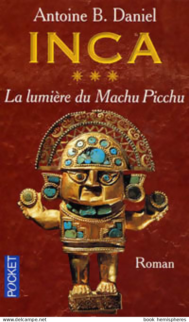 Inca Tome III : La Lumière Du Machu Pichu (2002) De Antoine B. Daniel - Historic