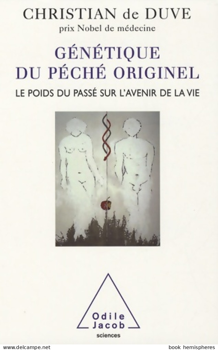 Génétique Du Péché Originel : Le Poids Du Passé Sur L'avenir De La Vie (2009) De Christian De Duve - Wissenschaft