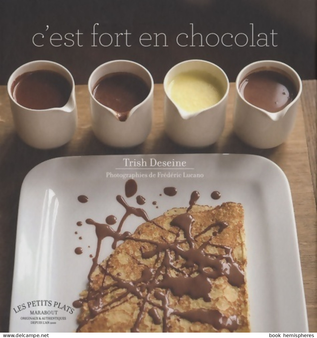 C'est Fort En Chocolat (2010) De Trish Deseine - Gastronomía