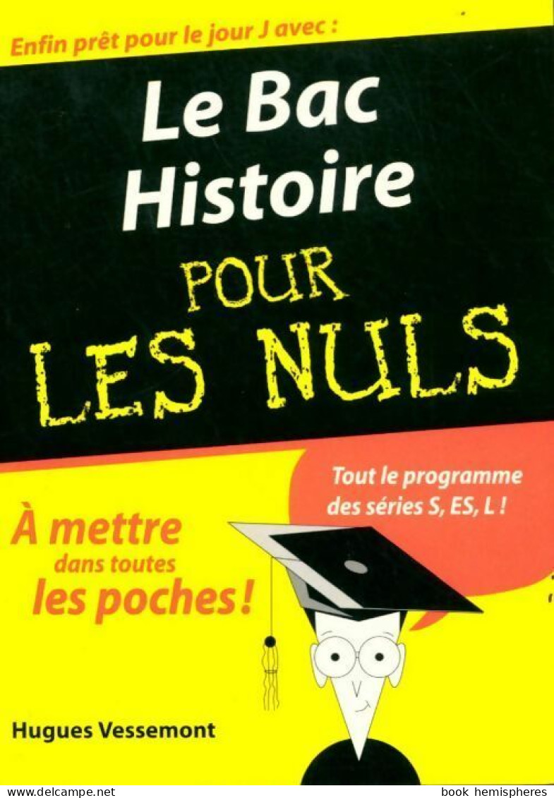 Le Bac Histoire Pour Les Nuls 2006 (2006) De Hugues Vessemont - 12-18 Years Old