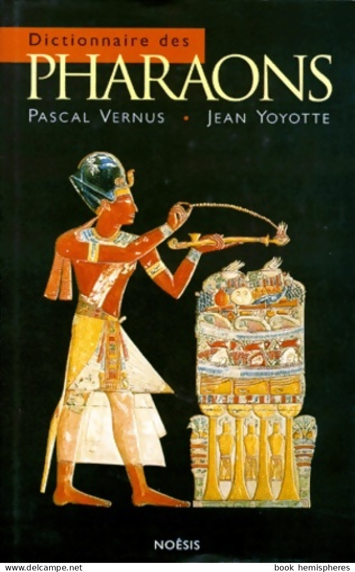 Dictionnaire Des Pharaons (2004) De Jean Vernus - History