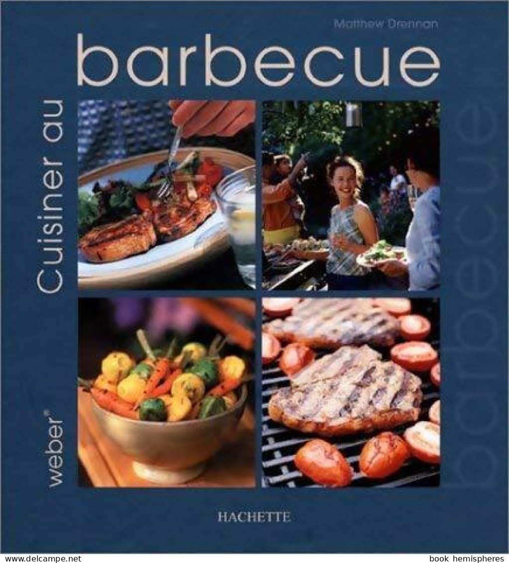 Cuisiner Au Barbecue (2003) De Matthew Drennan - Gastronomie