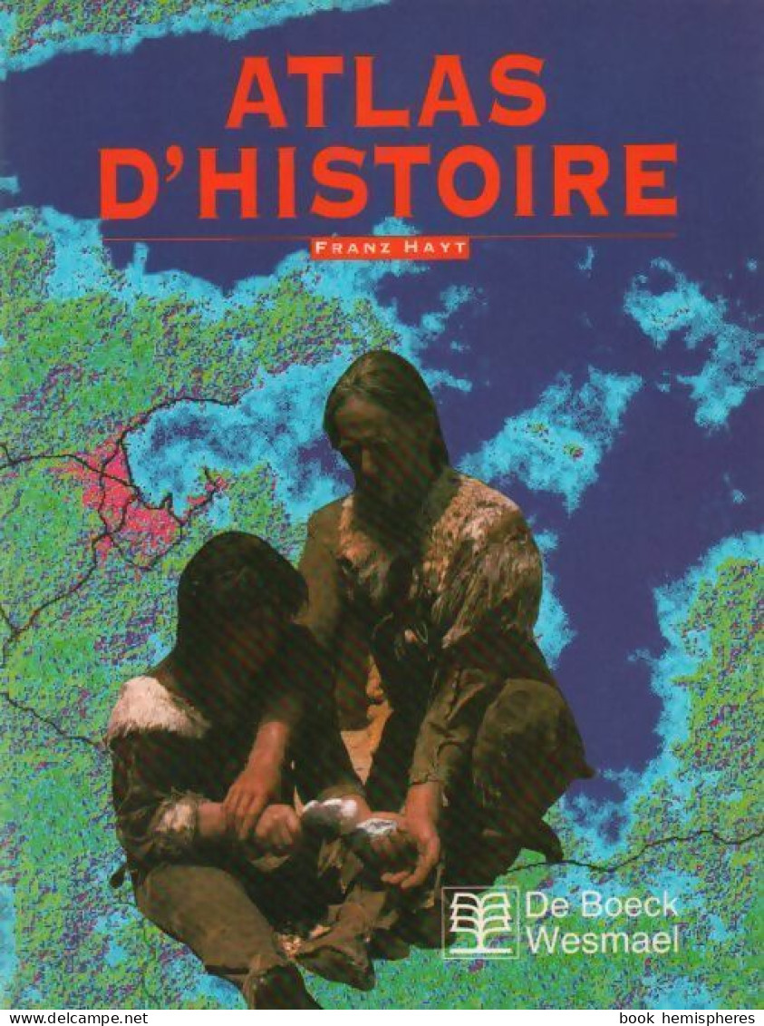 Atlas D'histoire (1994) De Franz Hayt - Cartes/Atlas