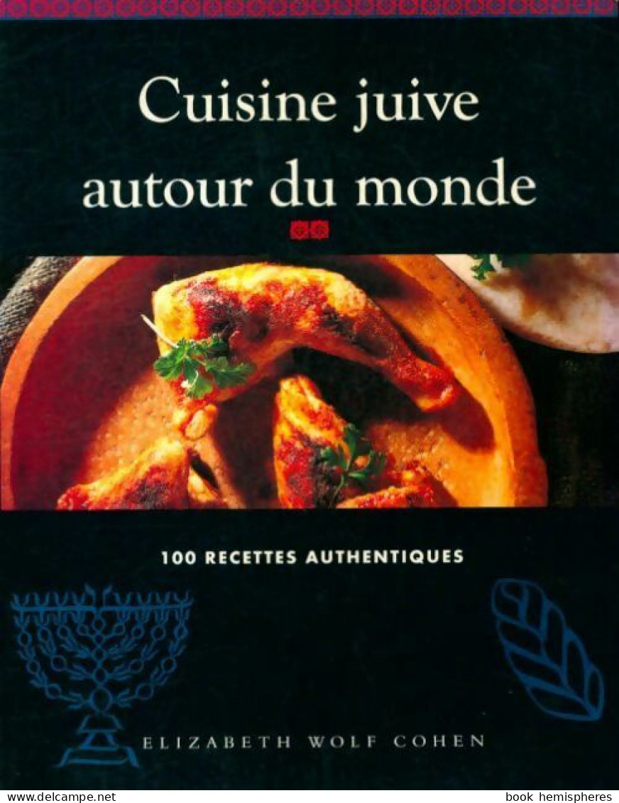 Cuisine Juive Autour Du Monde (2000) De Elizabeth Wolf-Cohen - Gastronomie