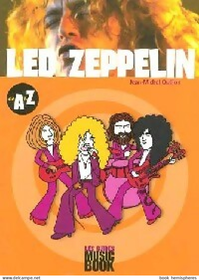 Led Zeppelin De A à Z (2004) De Jean-Michel Oullion - Musica