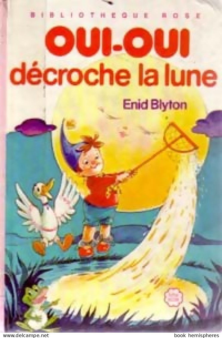 Oui-Oui Décroche La Lune (1984) De Enid Blyton - Autres & Non Classés