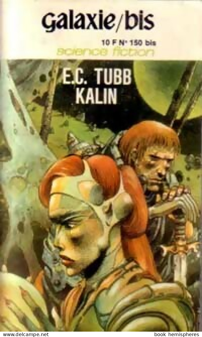 Dumarest Tome IV : Kalin (1976) De Edwin Charles Tubb - Autres & Non Classés