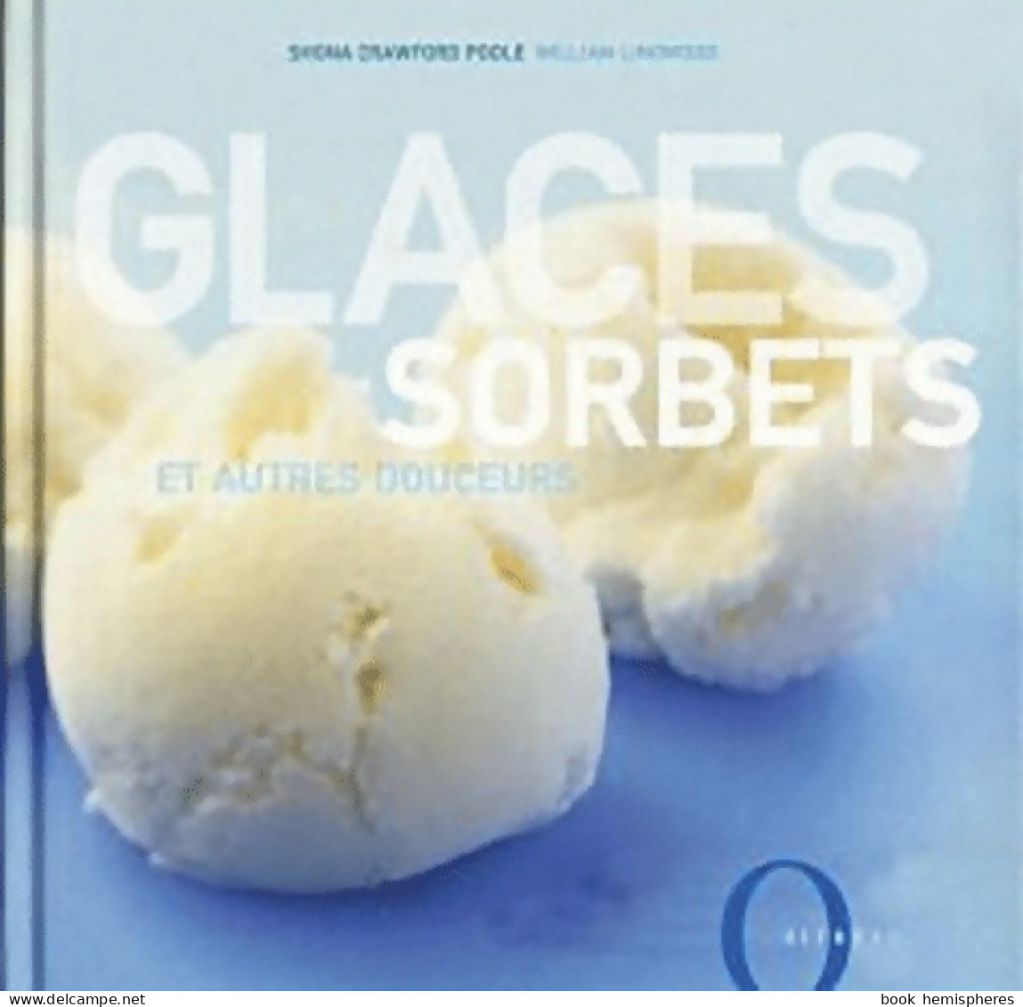 Glaces Sorbets Et Autres Douceurs (2003) De Shona Crawford Poole - Reisen