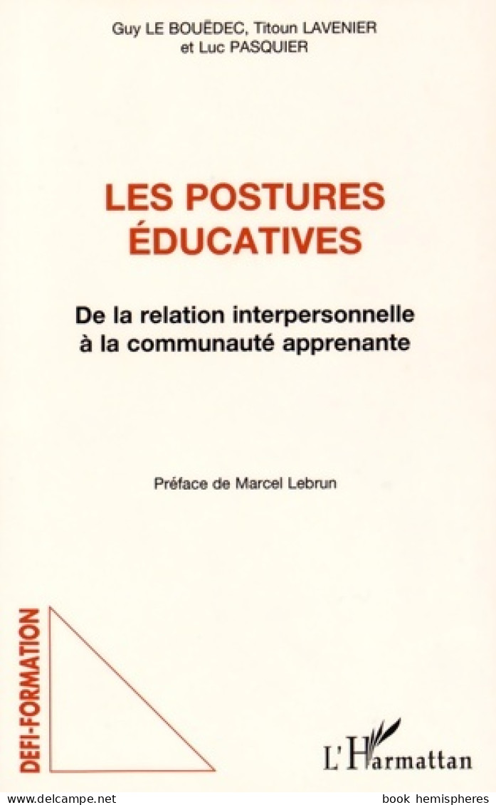 Les Postures éducatives : De La Relation Interpersonnelle à La Communauté Apprenante (2016) De Titoun Lav - Non Classés