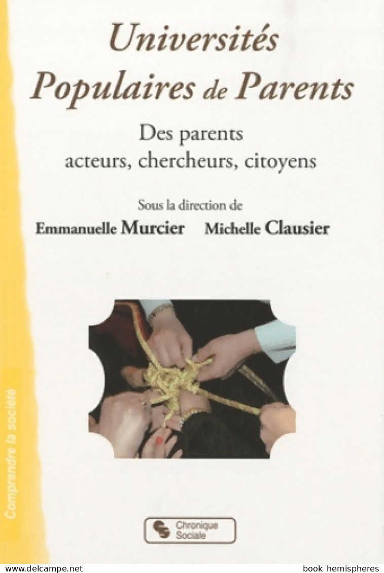 Universités Populaires De Parents Des Parents Acteurs Chercheurs Citoyens (2010) De Claus - Sin Clasificación