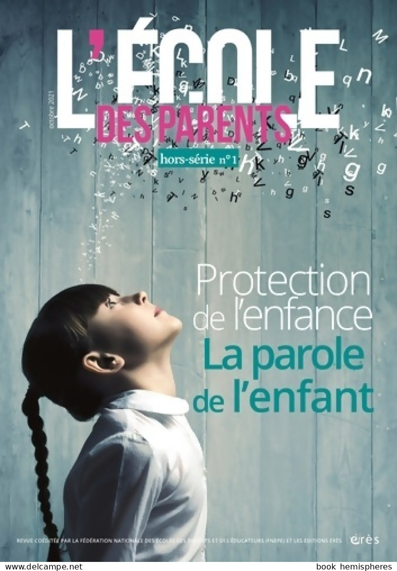 Protection De L'enfance. La Parole De L'enfant : Hors-série (2021) De Collectif - Derecho