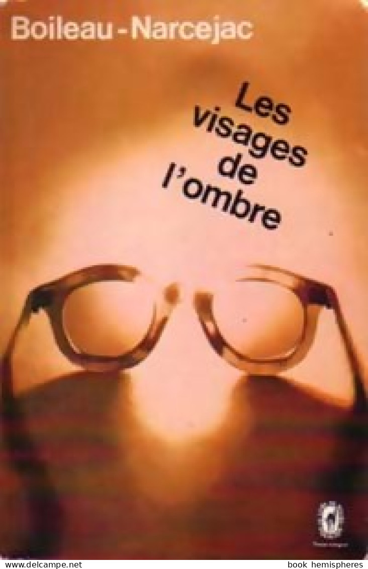Les Visages De L'ombre (1969) De Pierre Narcejac - Autres & Non Classés