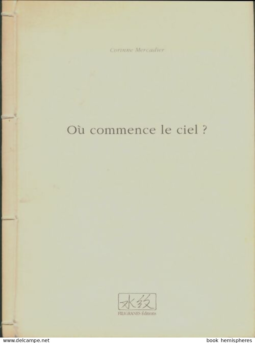Où Commence Le Ciel? (1996) De Corinne Mercadier - Autres & Non Classés