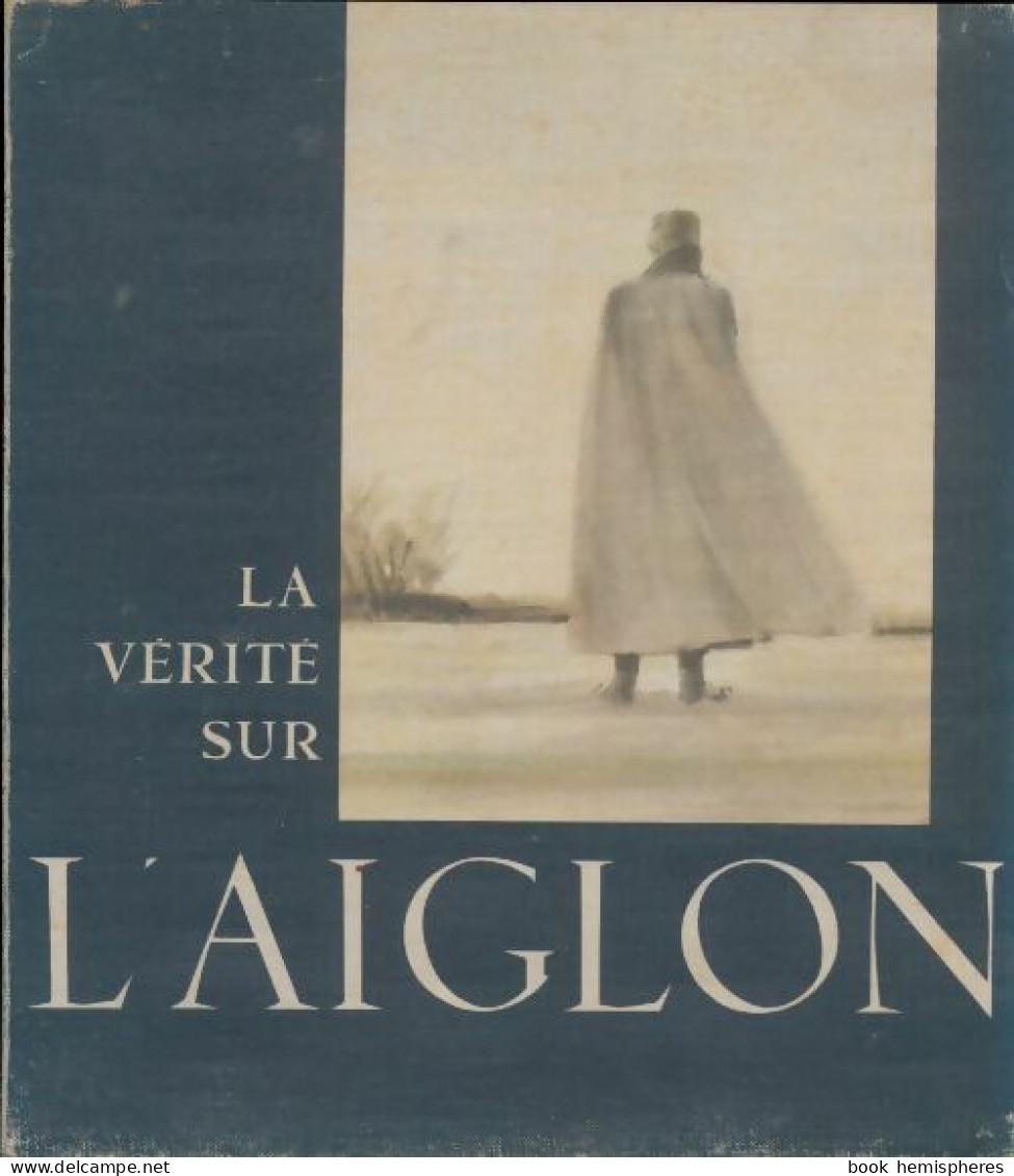 La Vérité Sur L'aiglon (1960) De Collectif - History