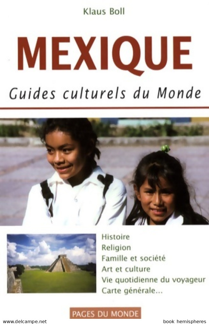 Mexique : Guides Culturels Du Monde (2008) De Klaus Boll - Tourism
