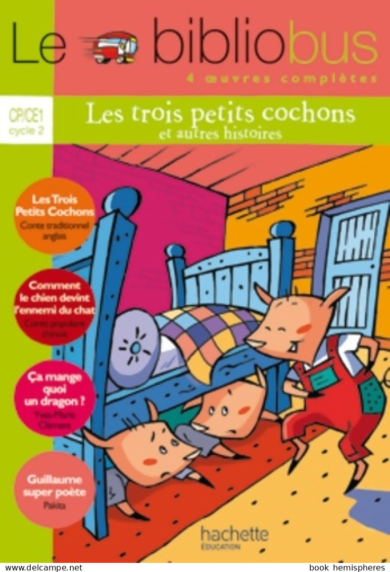 Le Bibliobus N°13 CP/CE1 - Les Trois Petits Cochons - Livre De L'élève - Ed. 2006 (2006) De Collectif - 6-12 Years Old