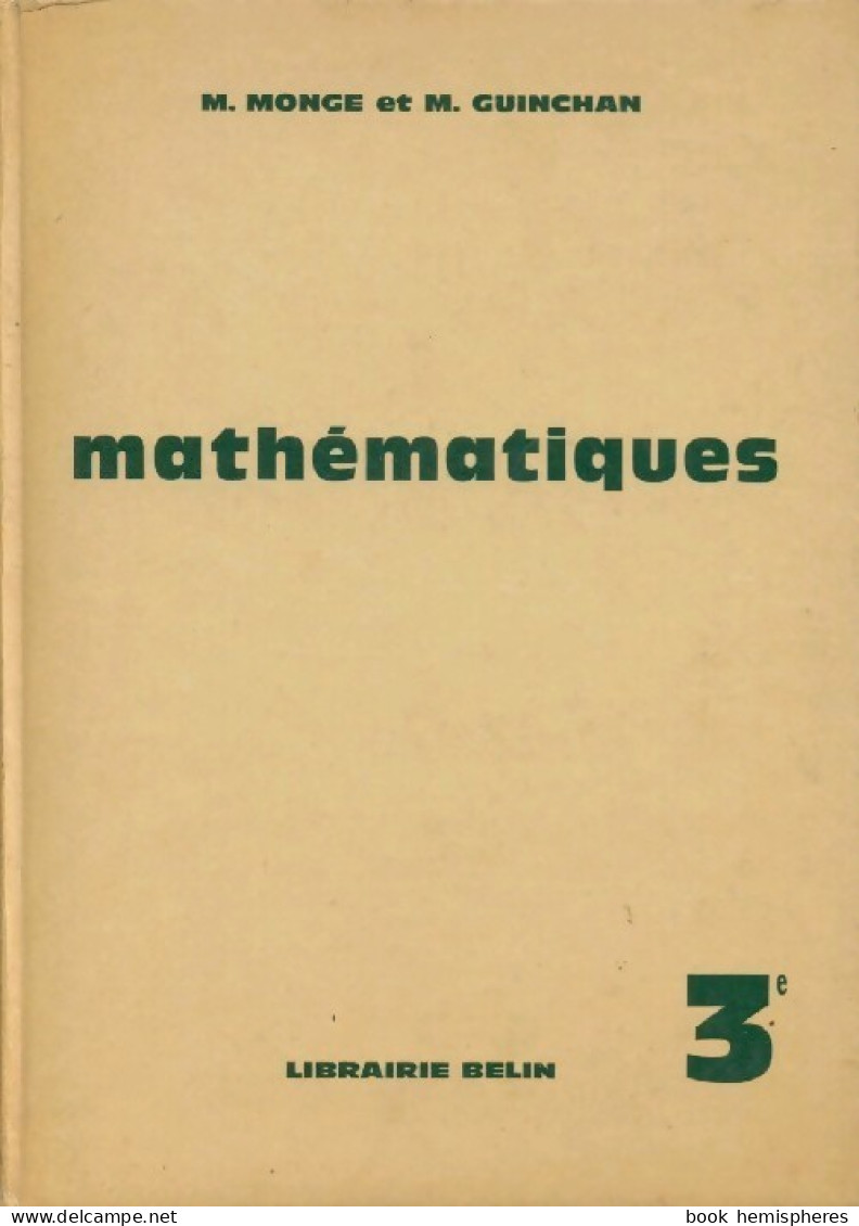 Mathématiques 3e (1966) De M. Monge - 12-18 Anni