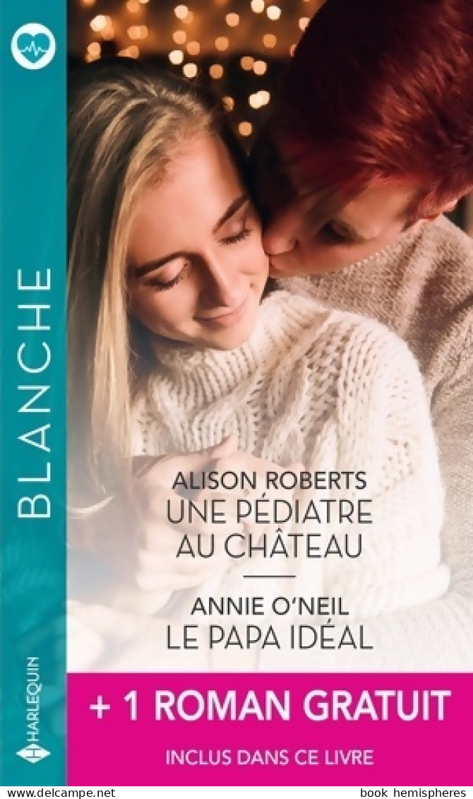 Une Pédiatre Au Château - Le Papa Idéal + 1 Titre Gratuit (2022) De Alison Roberts - Romantique