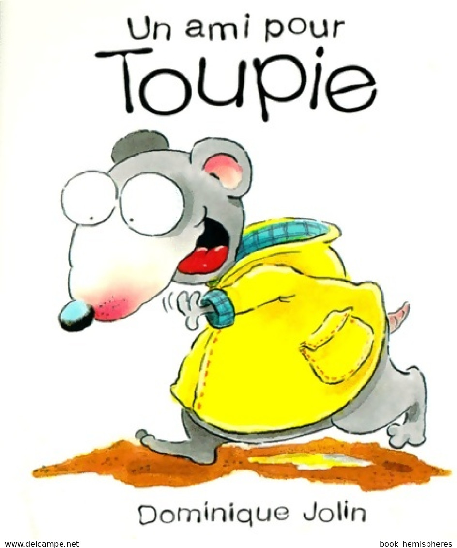 UN AMI POUR TOUPIE (1998) De Dominique Jolin - Sonstige & Ohne Zuordnung