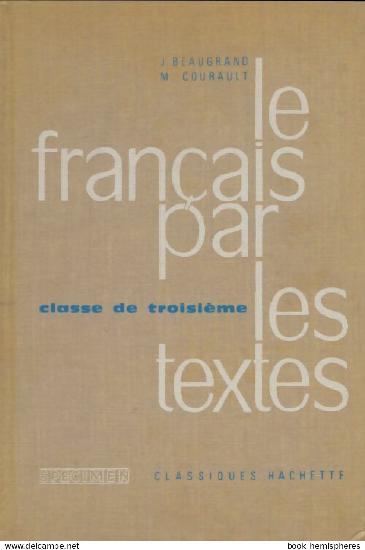 Le Français Par Les Textes 3e (1966) De J. Beaugrand - 12-18 Jaar