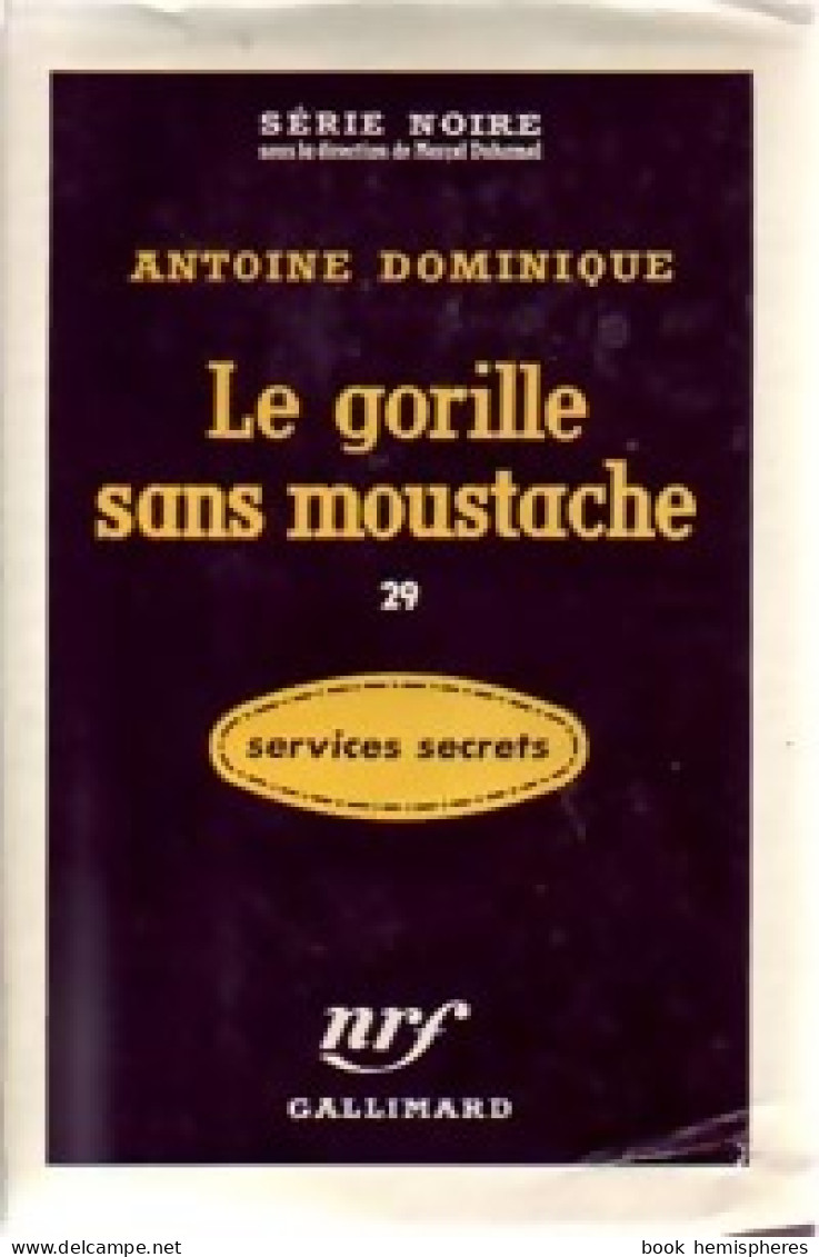 Le Gorille Sans Moustache (1957) De Antoine-L. Dominique - Otros & Sin Clasificación