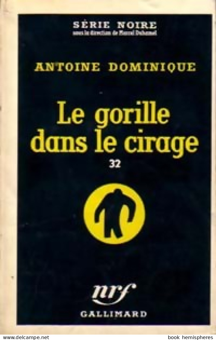 Le Gorille Dans Le Cirage (1958) De Antoine-L. Dominique - Autres & Non Classés