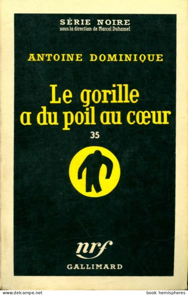 Le Gorille A Du Poil Au Coeur (1959) De Antoine-L. Dominique - Autres & Non Classés