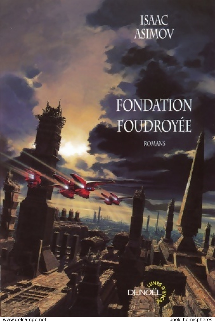 Le Cycle De Fondation II : Fondation Foudroyée (2006) De Isaac Asimov - Otros & Sin Clasificación