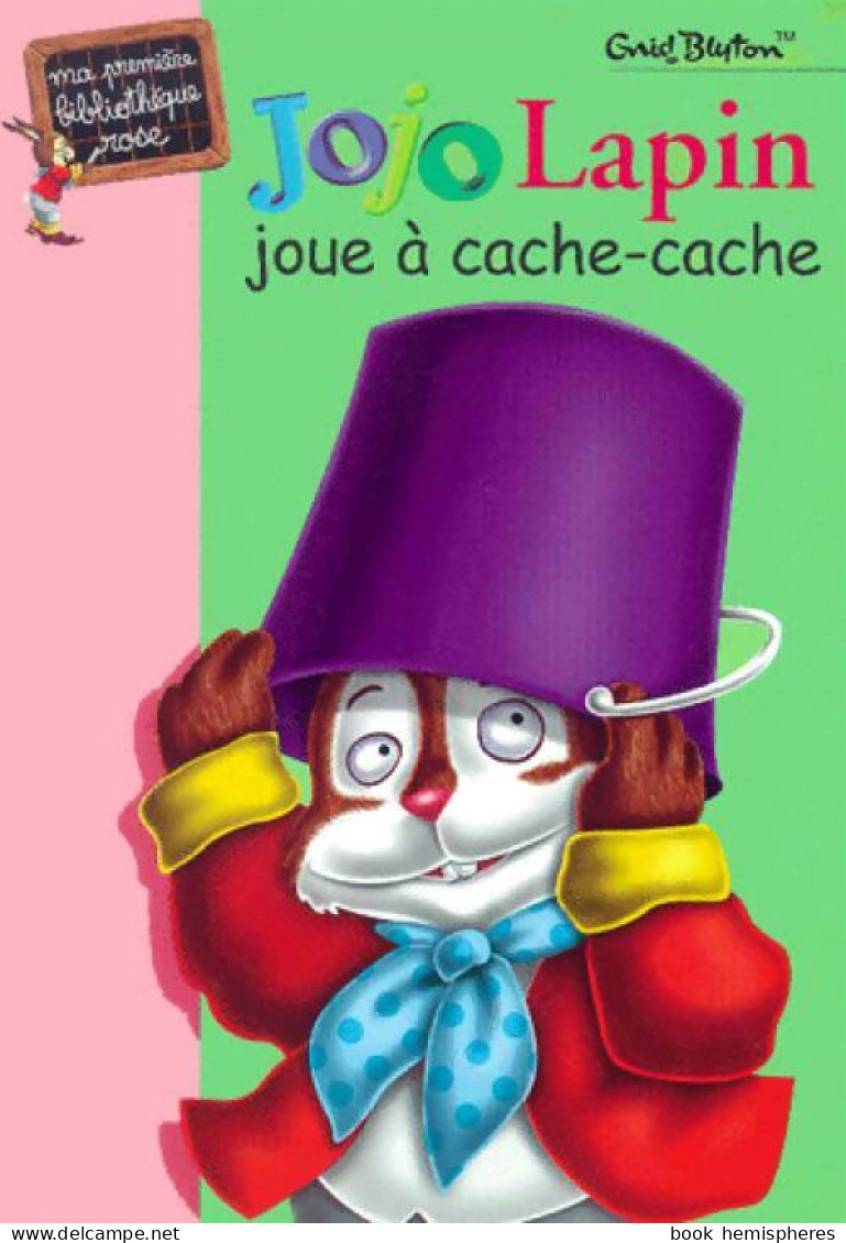 Jojo Lapin Joue à Cache-cache (2000) De Enid Blyton - Other & Unclassified