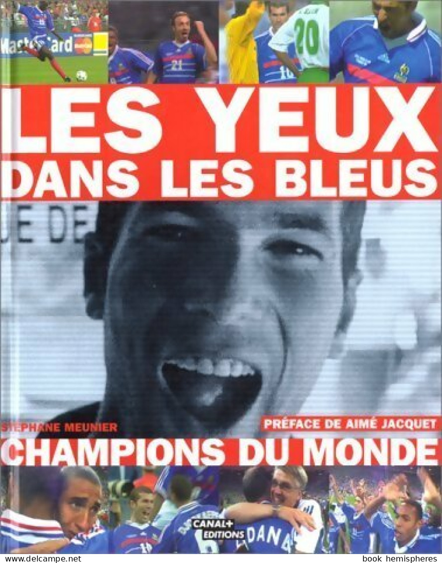 Les Yeux Dans Les Bleus (1998) De Stéphane Meunier - Sport