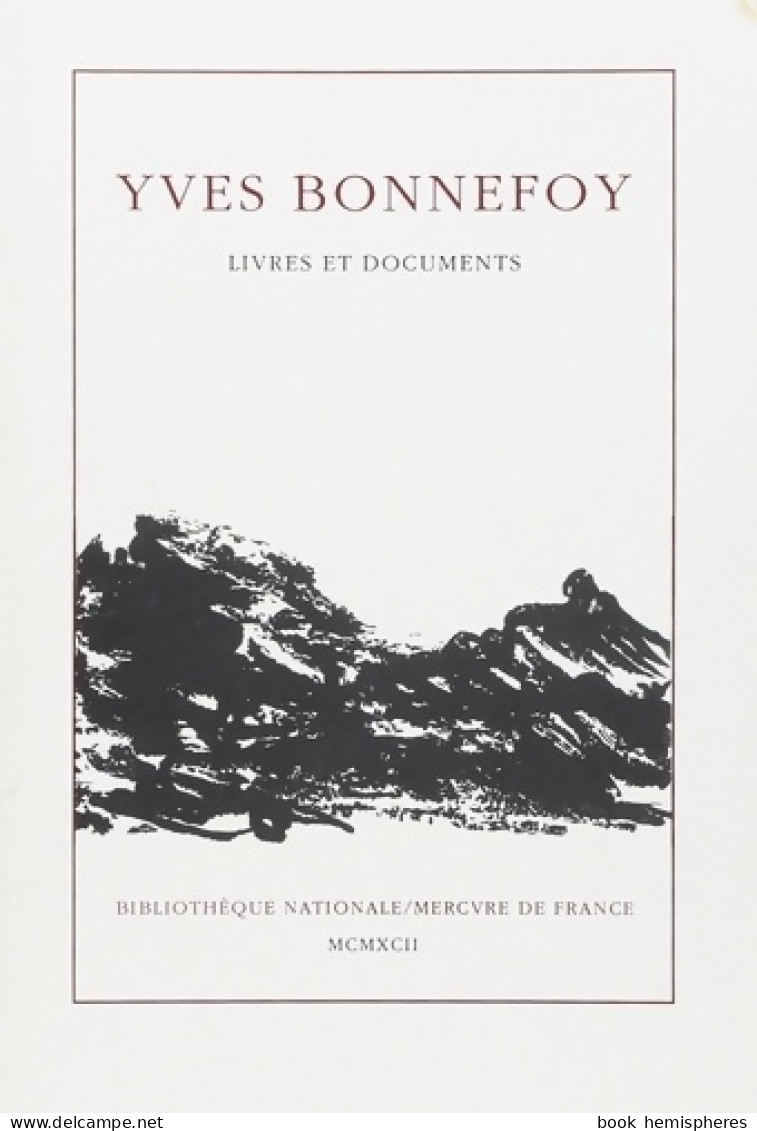 Livres Et Documents (1992) De Yves Bonnefoy - Other & Unclassified