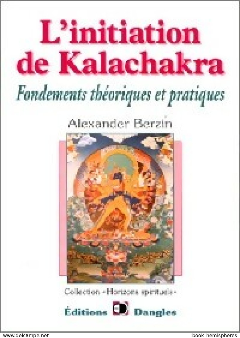 L'initiation De Kalachakra (2000) De Alexandra Berzin - Altri & Non Classificati