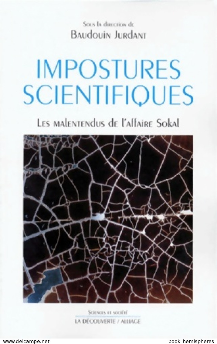 IMPOSTURES SCIENTIFIQUES (1998) De BAUDOUIN JURDANT - Wissenschaft