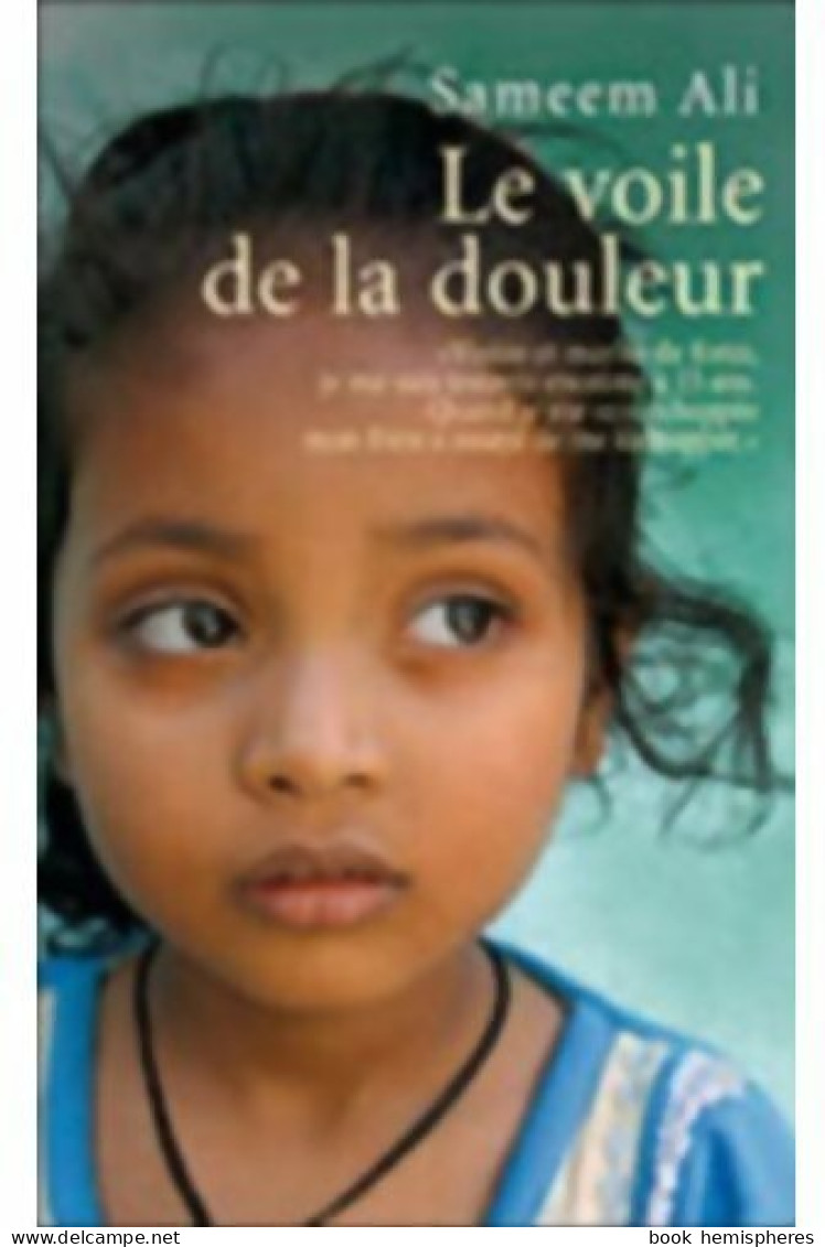 Le Voile De La Douleur (2010) De Sameem Ali - Autres & Non Classés